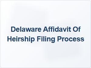 Delaware Affidavit of Heirship Filing Process