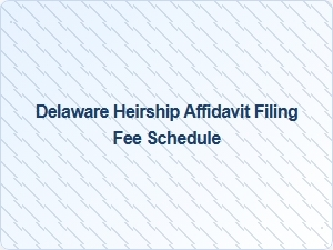Delaware Heirship Affidavit Filing Fees