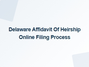 Delaware Affidavit of Heirship Online Filing