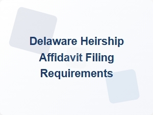 Who Can File Delaware Heirship Affidavit