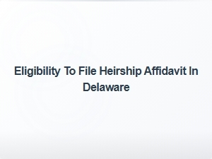 Who Can File Heirship Affidavit in Delaware